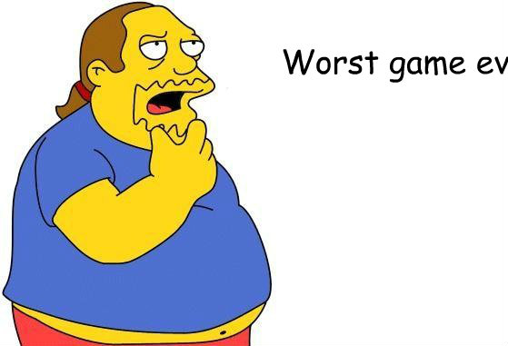 Worst game ever.  Worst blank ever