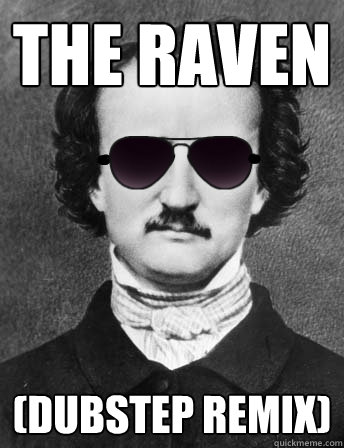 The Raven (Dubstep remix)  Edgar Allan Bro