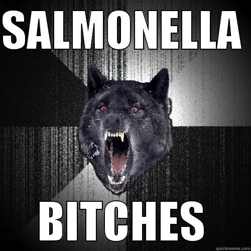 SALMONELLA  BITCHES Insanity Wolf