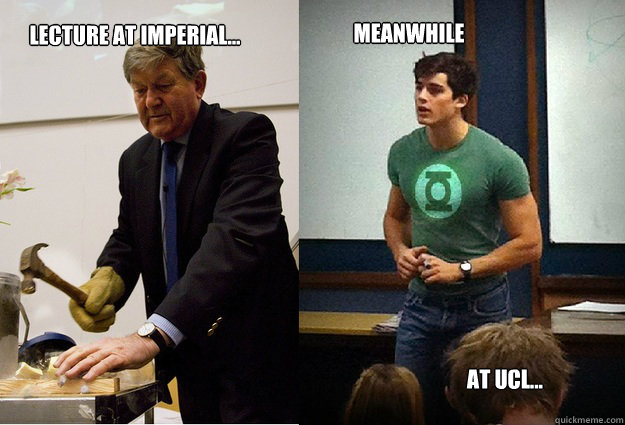 Lecture at Imperial... Meanwhile At UCL...  UCL MechEng