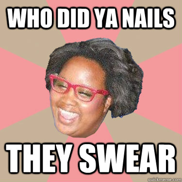 who did ya nails they swear  