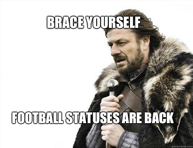 BRACE YOURSELF Football statuses are back   BRACE YOURSELF TIMELINE POSTS