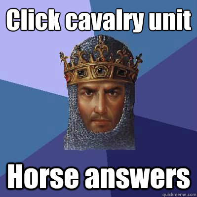 Click cavalry unit Horse answers  Age of Empires
