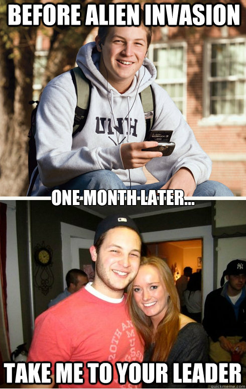 before alien invasion one month later... take me to your leader  1 month later