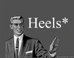 Heels*  - Heels*   Grammar Guy