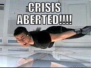 CRISIS ABERTED!!!!  Misc