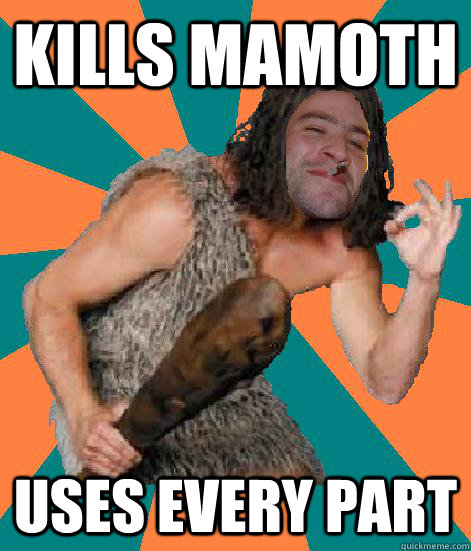 Kills Mamoth uses every part - Kills Mamoth uses every part  Good Guy Grog