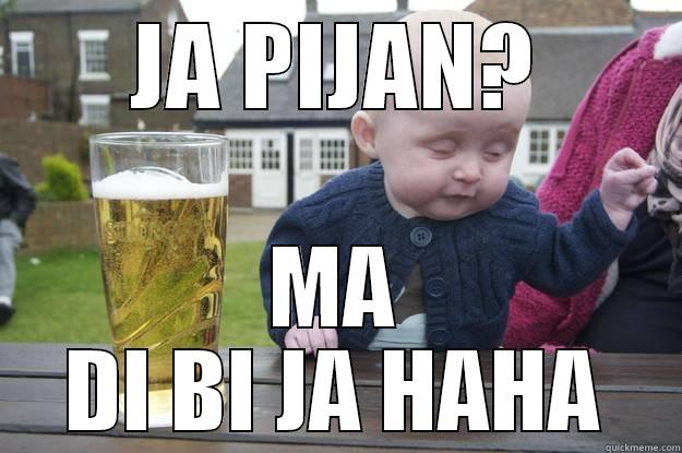 JA PIJAN? MA DI BI JA HAHA - JA PIJAN? MA DI BI JA HAHA drunk baby