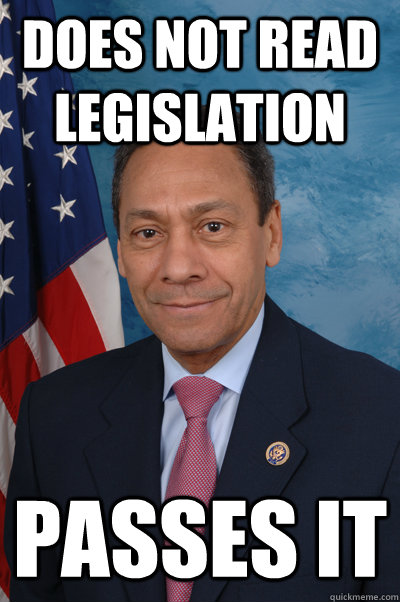 does not read legislation passes it - does not read legislation passes it  Scumbag Congressman Watt