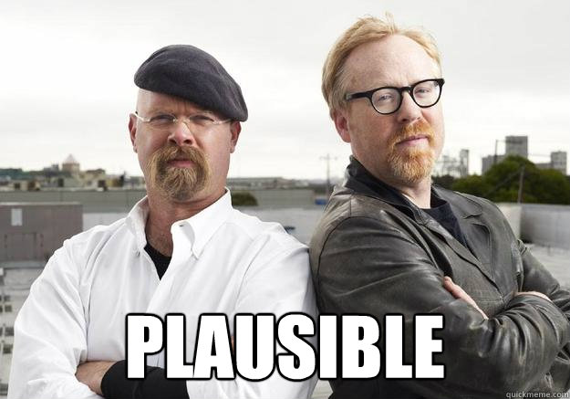  Plausible  MythBusters