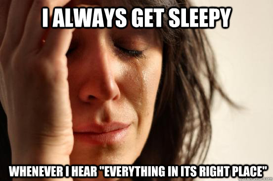 I always get sleepy  whenever i hear 