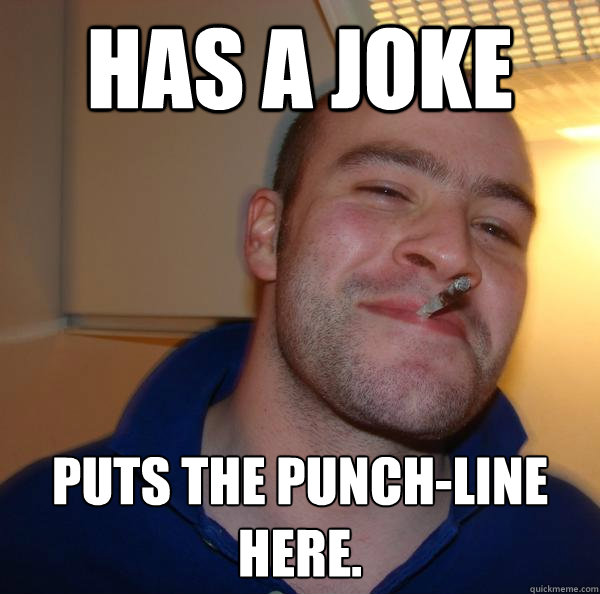 Has a joke puts the punchline here. Misc quickmeme
