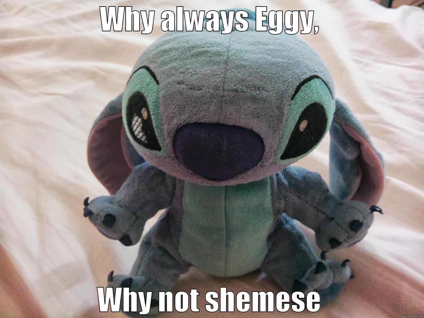 stitch plush - WHY ALWAYS EGGY, WHY NOT SHEMESE Misc