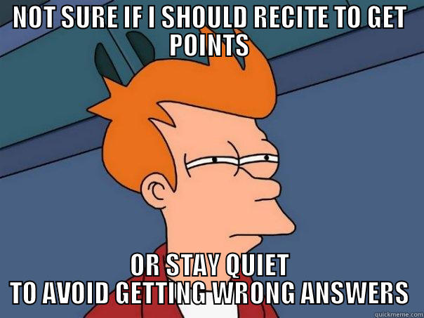 NOT SURE IF I SHOULD RECITE TO GET POINTS OR STAY QUIET TO AVOID GETTING WRONG ANSWERS Futurama Fry