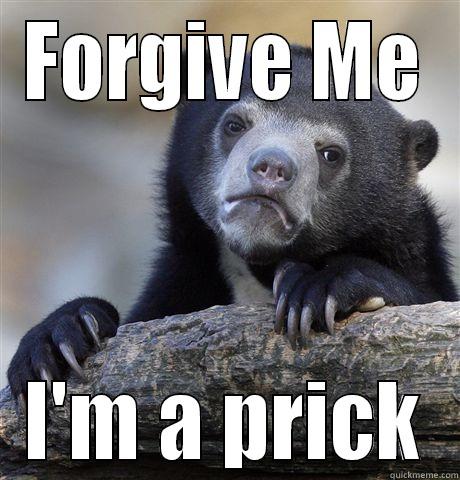 FORGIVE ME I'M A PRICK Confession Bear