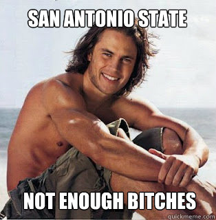 San antonio state not enough bitches - San antonio state not enough bitches  Tim Riggins