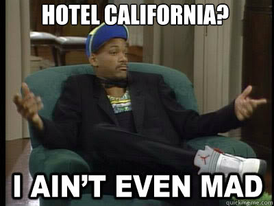 hotel california?    