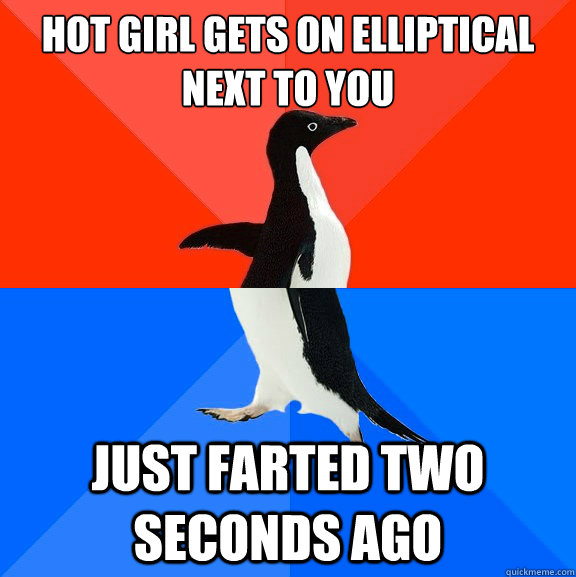 hot girl gets on elliptical next to you just farted two seconds ago  Socially Awesome Awkward Penguin