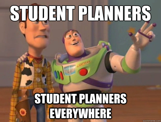 Student planners  Student planners everywhere - Student planners  Student planners everywhere  Buzz Lightyear