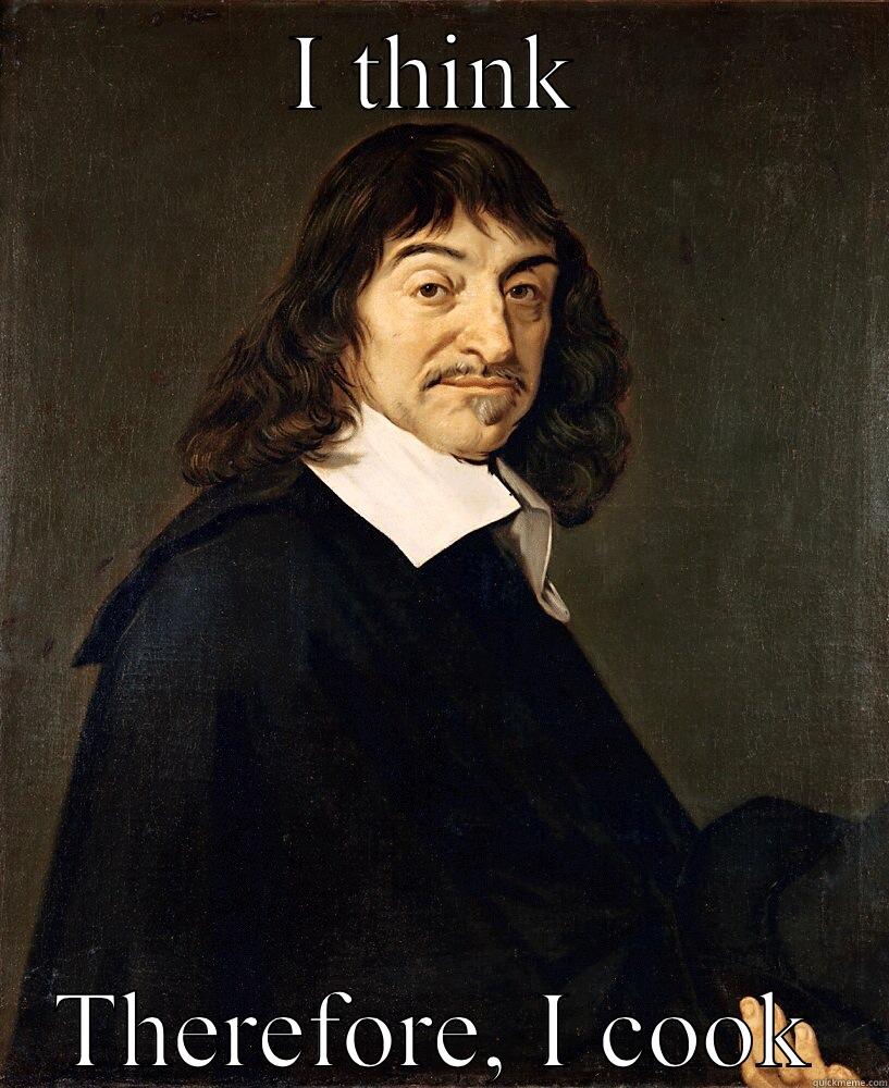 I THINK THEREFORE, I COOK Misc