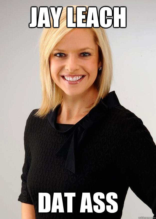 Jay Leach DAT ASS - Jay Leach DAT ASS  Kathryn Tappen