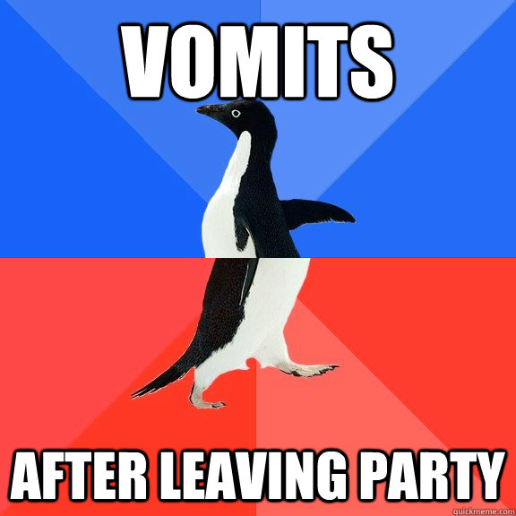 Vomits after leaving party  Socially Awkward Awesome Penguin