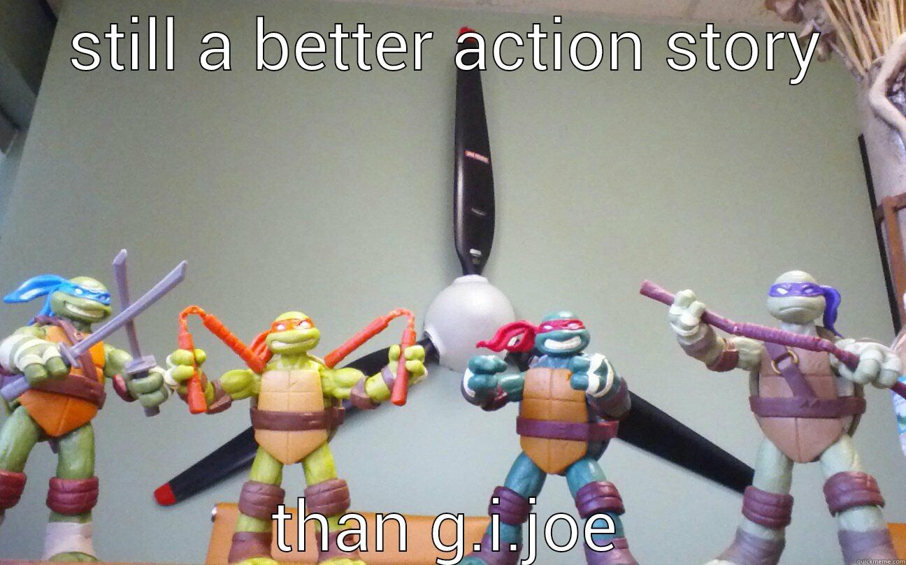 STILL A BETTER ACTION STORY THAN G.I.JOE Misc