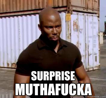 surprise Muthafucka  Surprise Doakes