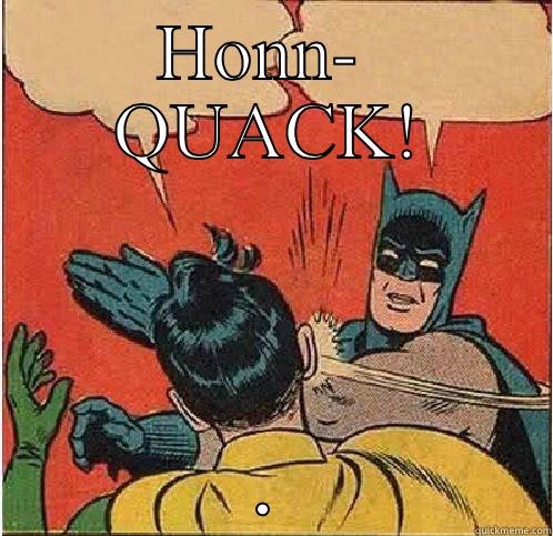 HONN-  QUACK! . Batman Slapping Robin
