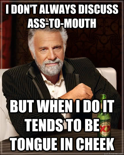 Done Ass To Mouth 101