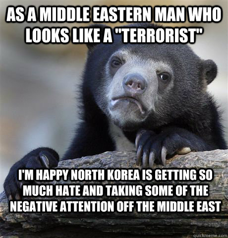 AS A MIDDLE EASTERN MAN WHO LOOKS LIKE A 