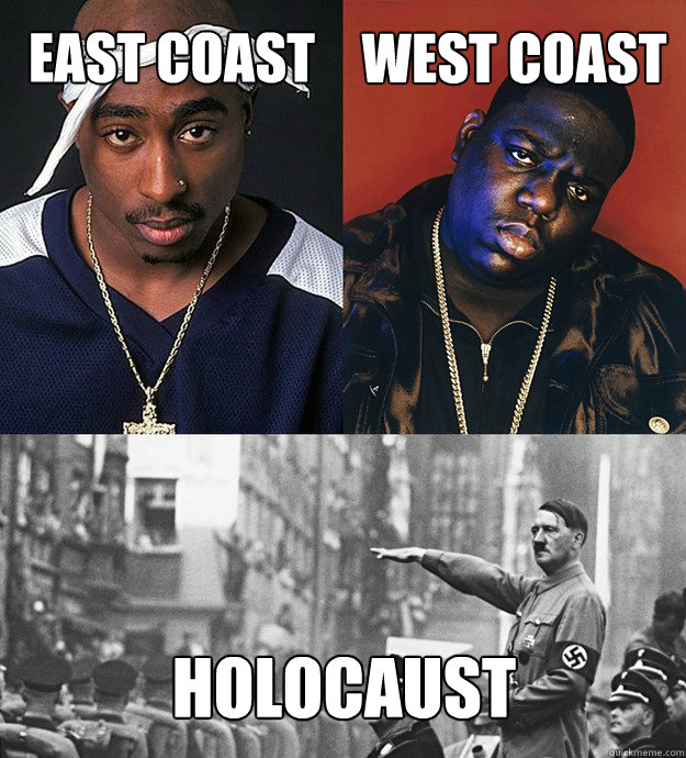 EAST Coast west coast holocaust - EAST Coast west coast holocaust  Hitler