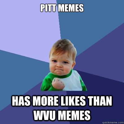 Pitt Memes Has more likes than wvu memes  Success Kid