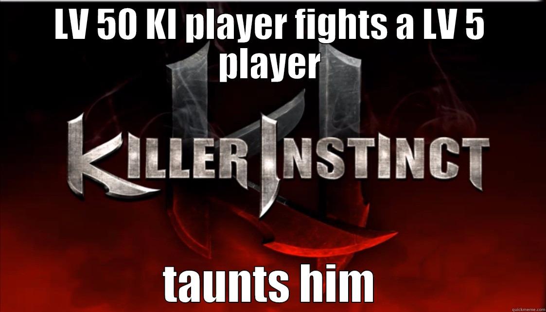 LV 50 KI PLAYER FIGHTS A LV 5 PLAYER TAUNTS HIM Misc