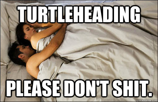 turtleheading please don't shit.   spooning couple