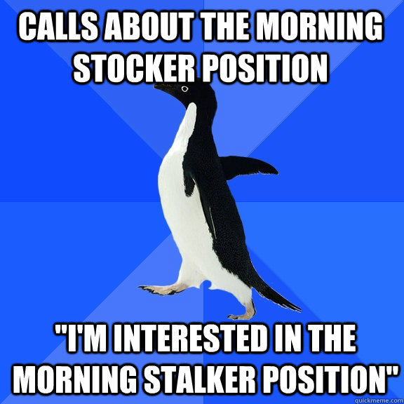 Calls about the morning stocker position 
