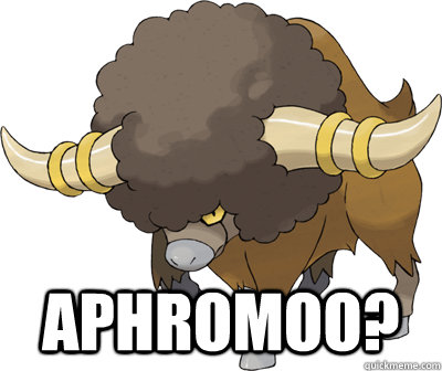  Aphromoo? -  Aphromoo?  Aphromoo