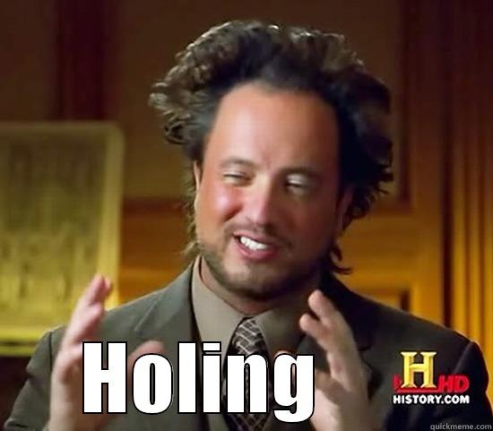  HOLING      Ancient Aliens
