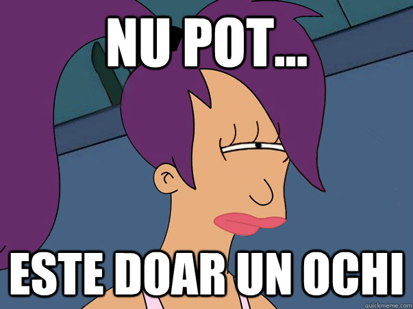 nu pot... este doar un ochi   Leela Futurama