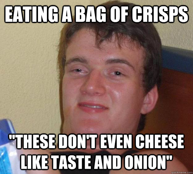 Eating a bag of crisps 