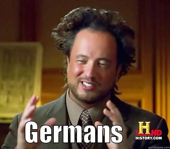        GERMANS          Ancient Aliens