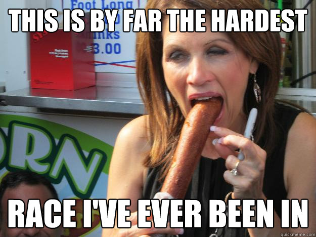 this is by far the hardest race i've ever been in  Slutty Michele