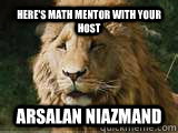 Here's Math Mentor with your host Arsalan Niazmand  