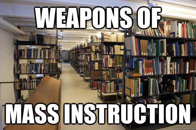 weapons of mass instruction  