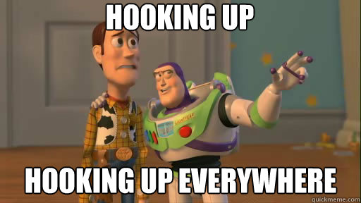 Hooking up Hooking up everywhere  Everywhere