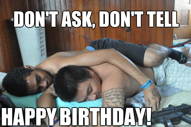 Don't ask, Don't telL Happy  Birthday! - Don't ask, Don't telL Happy  Birthday!  Misc