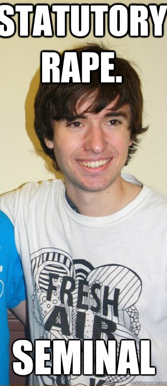 Statutory rape. SEMINAL  