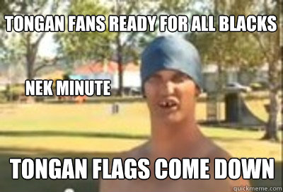 Tongan fans ready for all blacks Nek minute tongan flags come down  