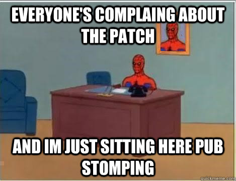 everyone's complaing about the patch and im just sitting here pub stomping  Spiderman Desk