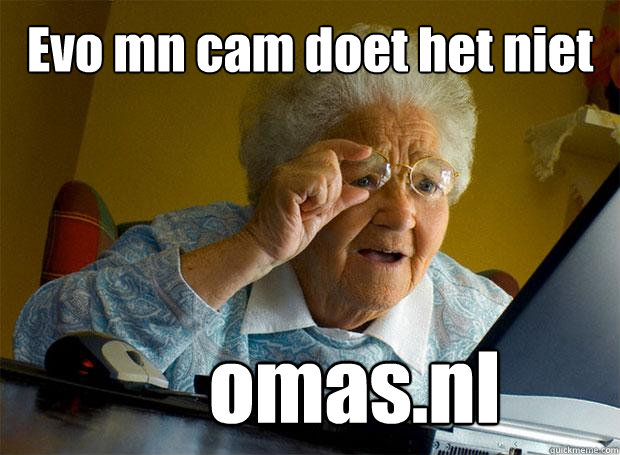Evo mn cam doet het niet omas.nl  Grandma finds the Internet